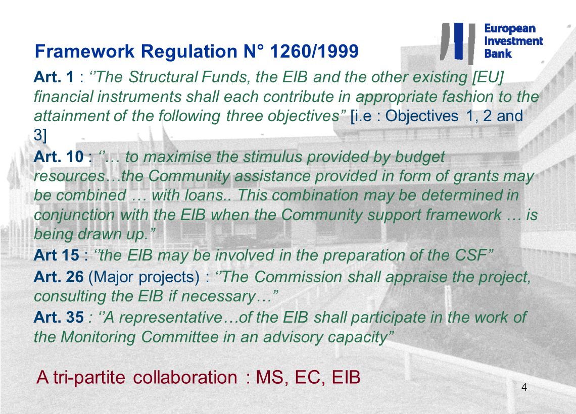4 Framework Regulation N° 1260/1999 Art.