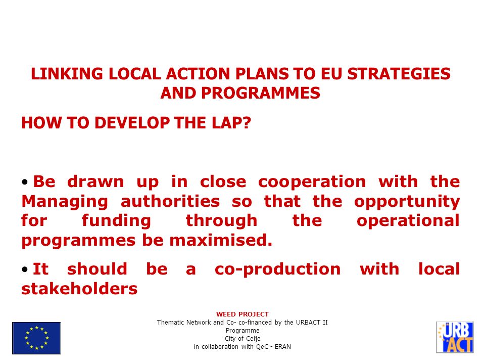 LINKING LOCAL ACTION PLANS TO EU STRATEGIES AND PROGRAMMES HOW TO DEVELOP THE LAP.