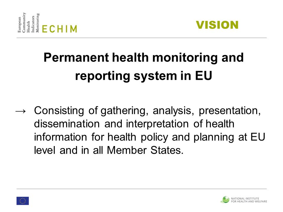 Permanent health monitoring and reporting system in EU Consisting of gathering, analysis, presentation, dissemination and interpretation of health information for health policy and planning at EU level and in all Member States.