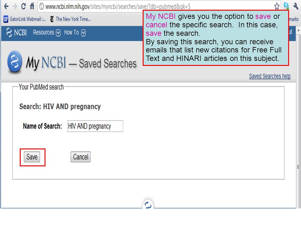 My NCBI gives you the option to save or cancel the specific search.
