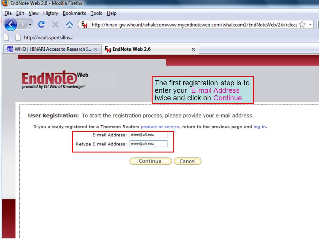 The first registration step is to enter your  Address twice and click on Continue.