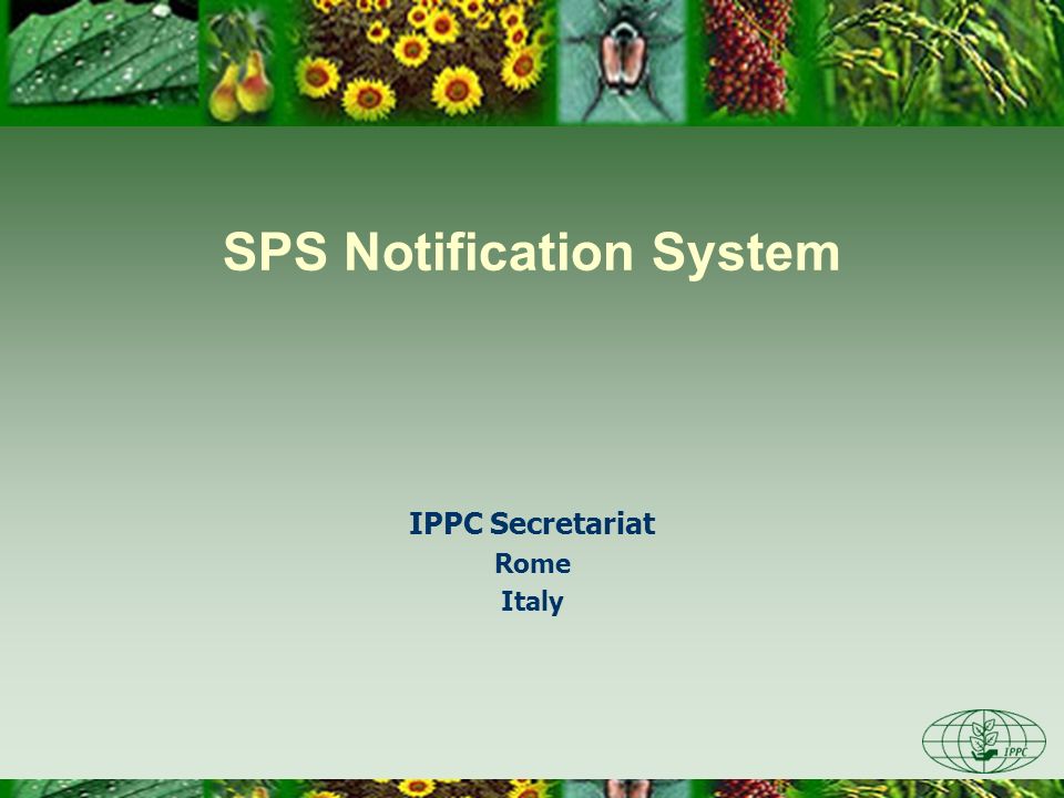 SPS Notification System IPPC Secretariat Rome Italy