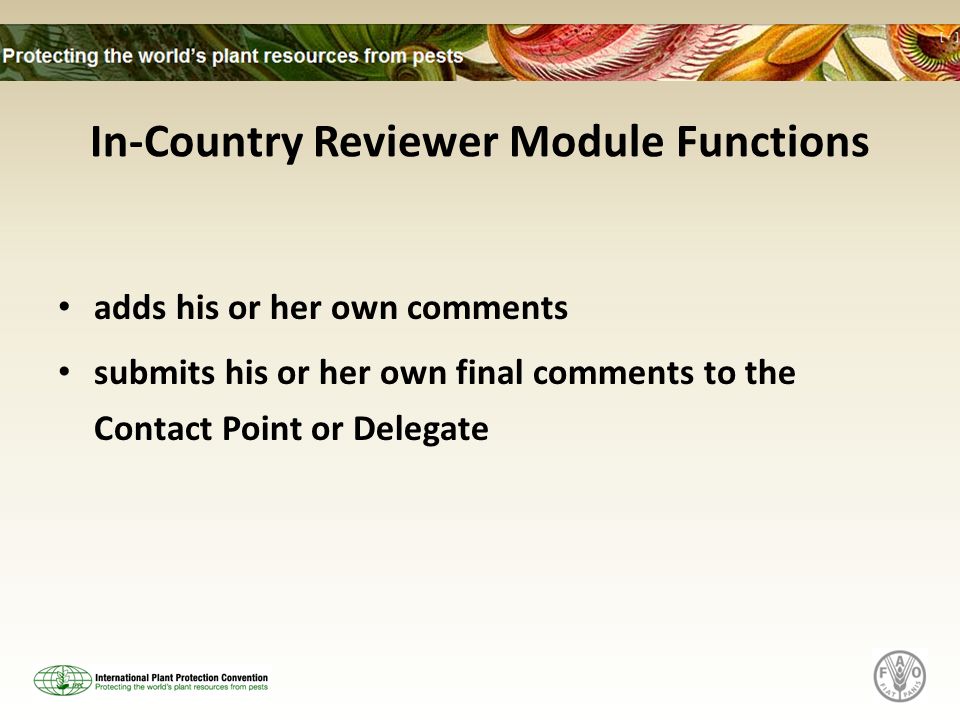 In-Country Reviewer Module Functions adds his or her own comments submits his or her own final comments to the Contact Point or Delegate