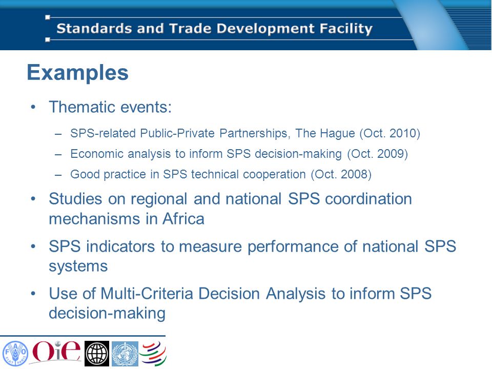 Examples Thematic events: –SPS-related Public-Private Partnerships, The Hague (Oct.