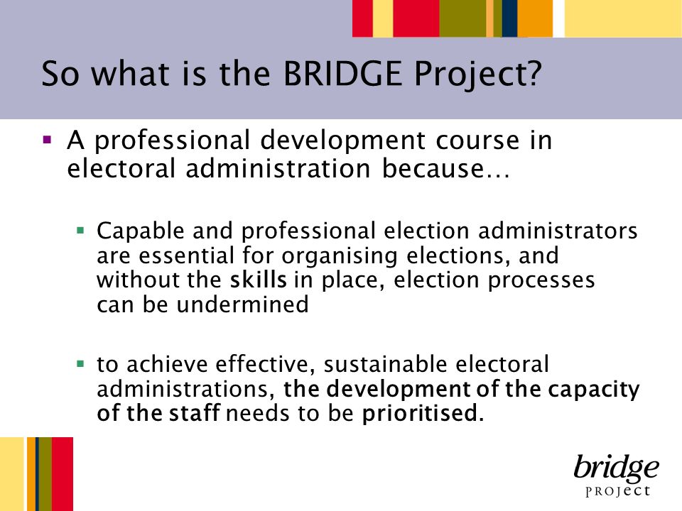 So what is the BRIDGE Project.