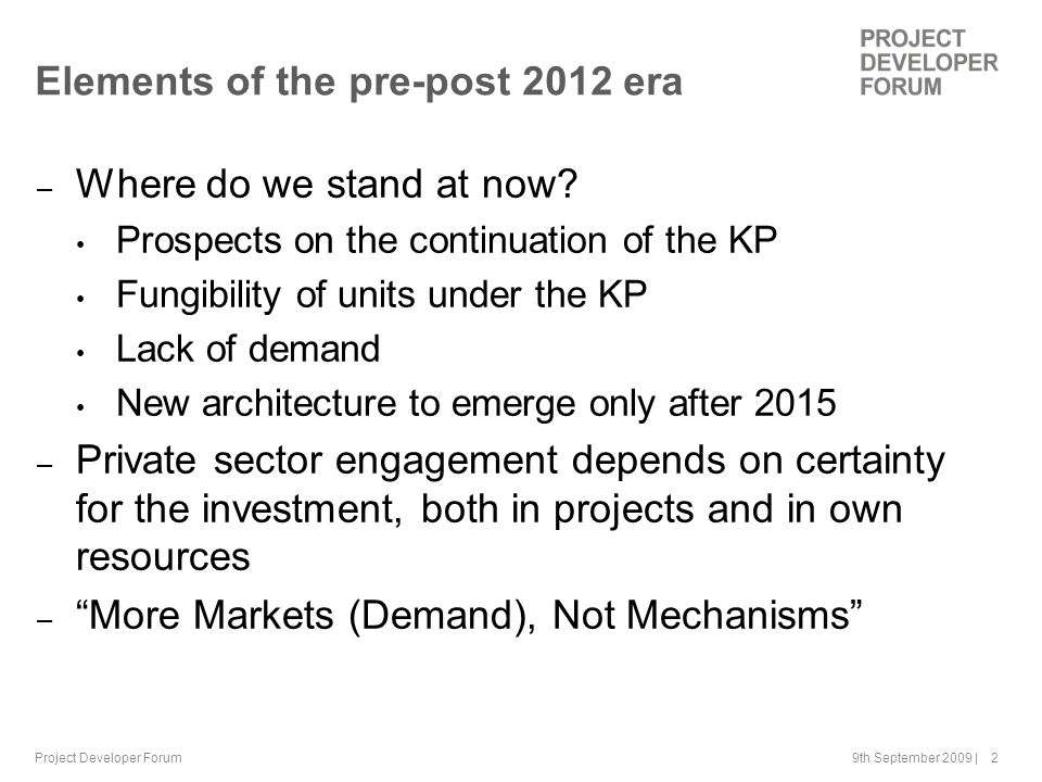 9th September 2009 | 2 Elements of the pre-post 2012 era – Where do we stand at now.