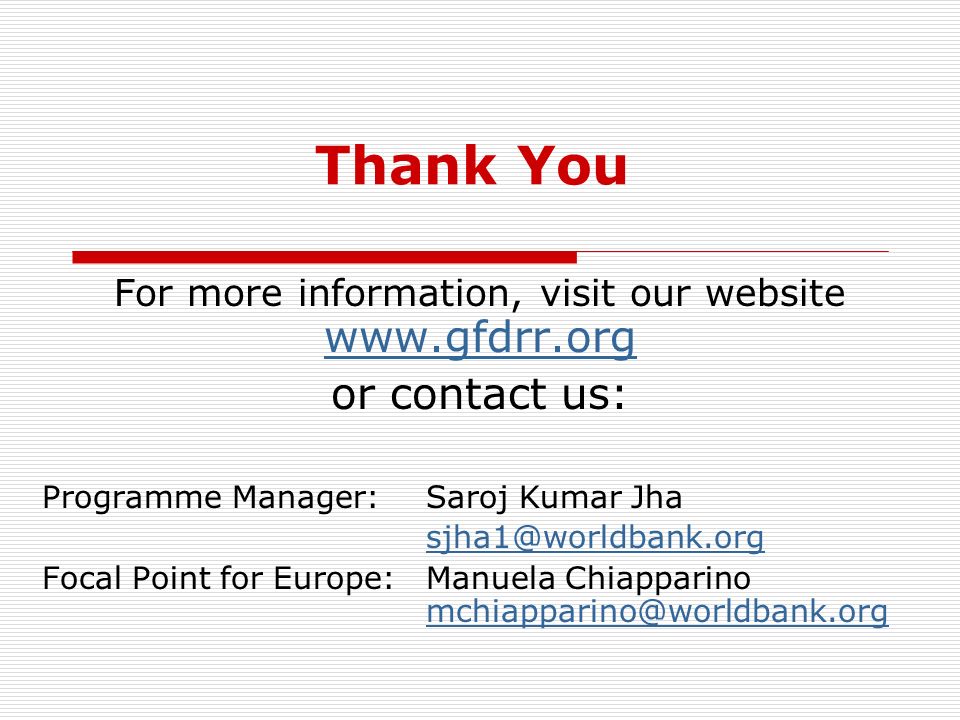 Thank You For more information, visit our website     or contact us: Programme Manager: Saroj Kumar Jha Focal Point for Europe: Manuela Chiapparino