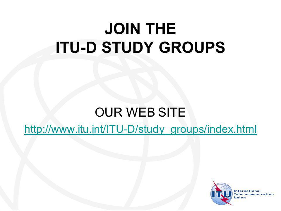 JOIN THE ITU-D STUDY GROUPS OUR WEB SITE