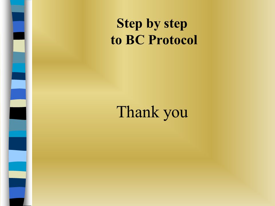 Step by step to BC Protocol Thank you
