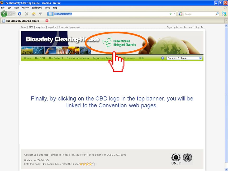 Finally, by clicking on the CBD logo in the top banner, you will be linked to the Convention web pages.