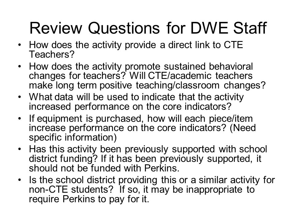 Review Questions for DWE Staff How does the activity provide a direct link to CTE Teachers.