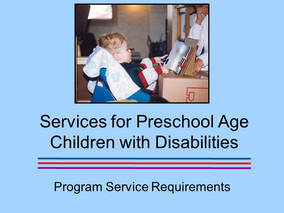 Services for Preschool Age Children with Disabilities Program Service Requirements