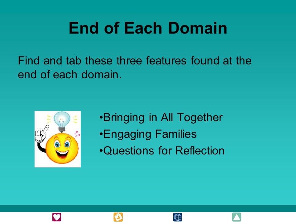 End of Each Domain Find and tab these three features found at the end of each domain.