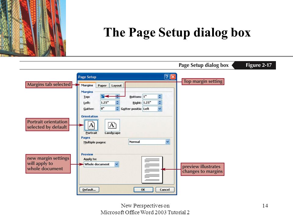 XP New Perspectives on Microsoft Office Word 2003 Tutorial 2 14 The Page Setup dialog box