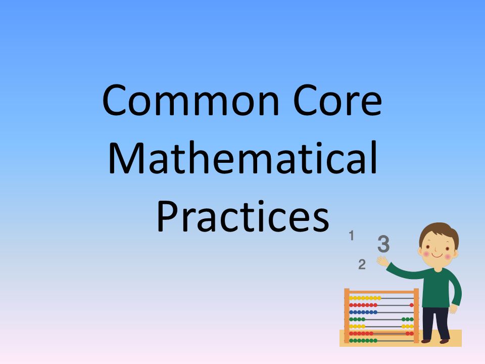 Common Core Mathematical Practices