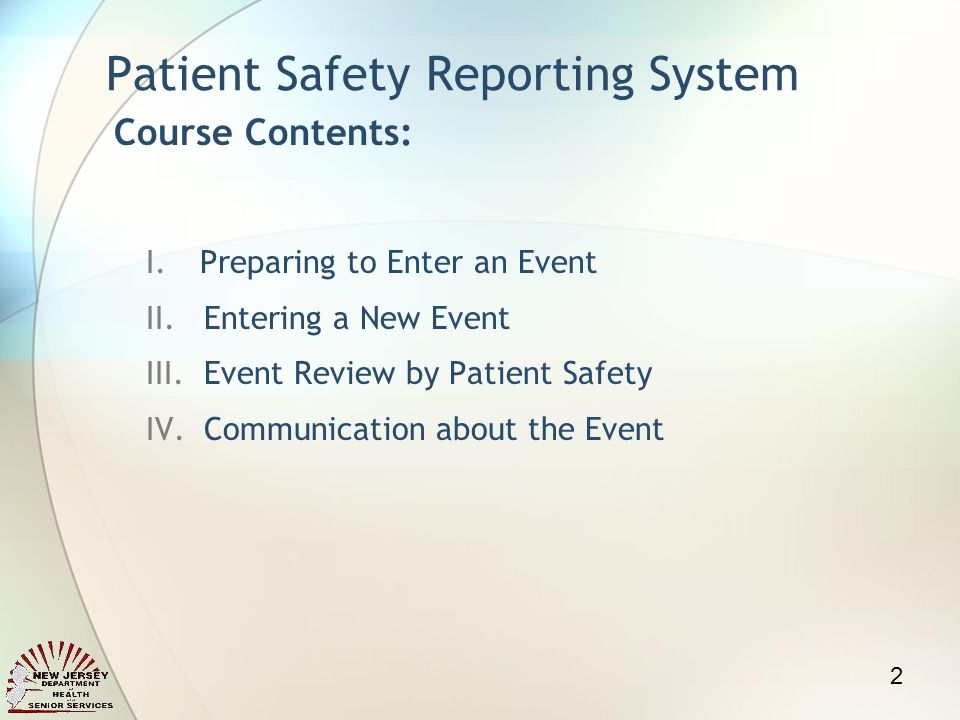Patient Safety Reporting System I.Preparing to Enter an Event II.