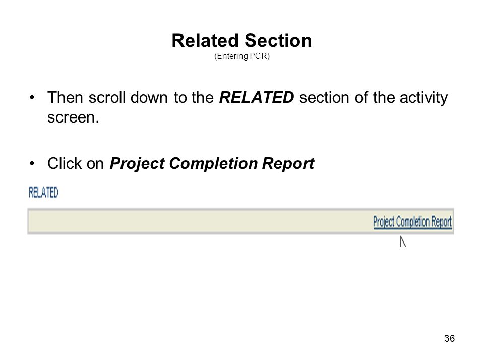 36 Related Section (Entering PCR) Then scroll down to the RELATED section of the activity screen.