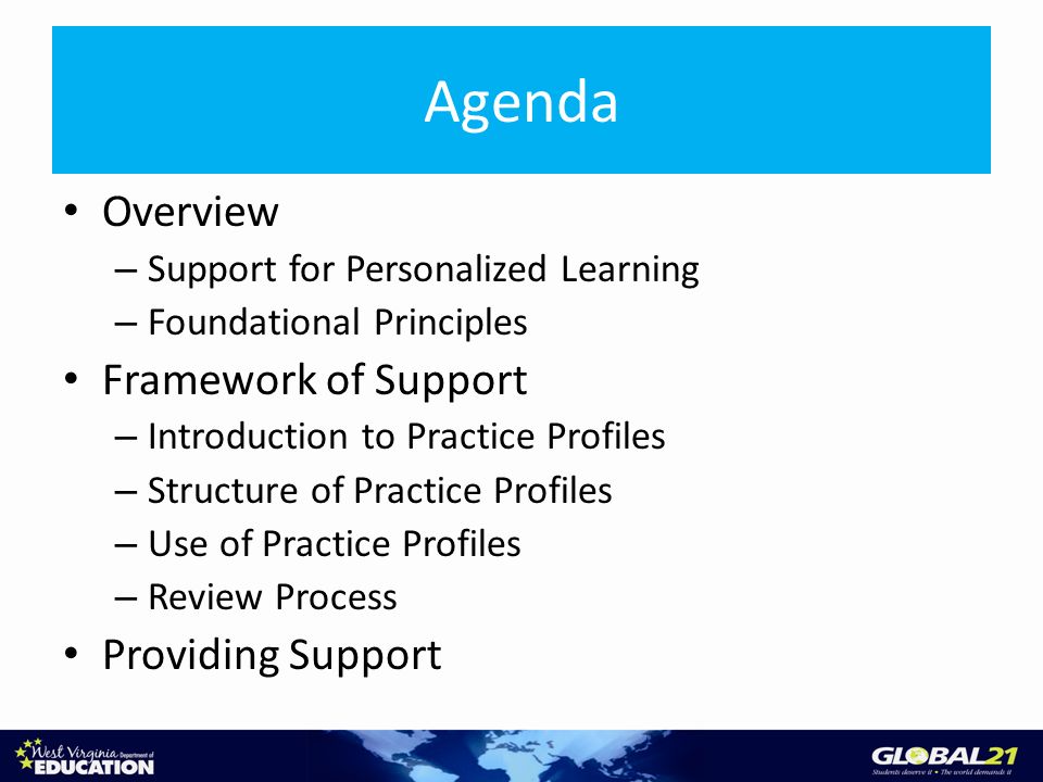 Overview – Support for Personalized Learning – Foundational Principles Framework of Support – Introduction to Practice Profiles – Structure of Practice Profiles – Use of Practice Profiles – Review Process Providing Support Agenda