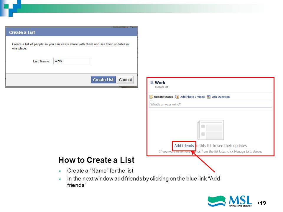 How to Create a List Create a Name for the list In the next window add friends by clicking on the blue link Add friends 19