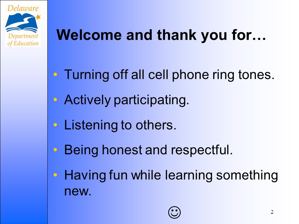 2 Welcome and thank you for… Turning off all cell phone ring tones.