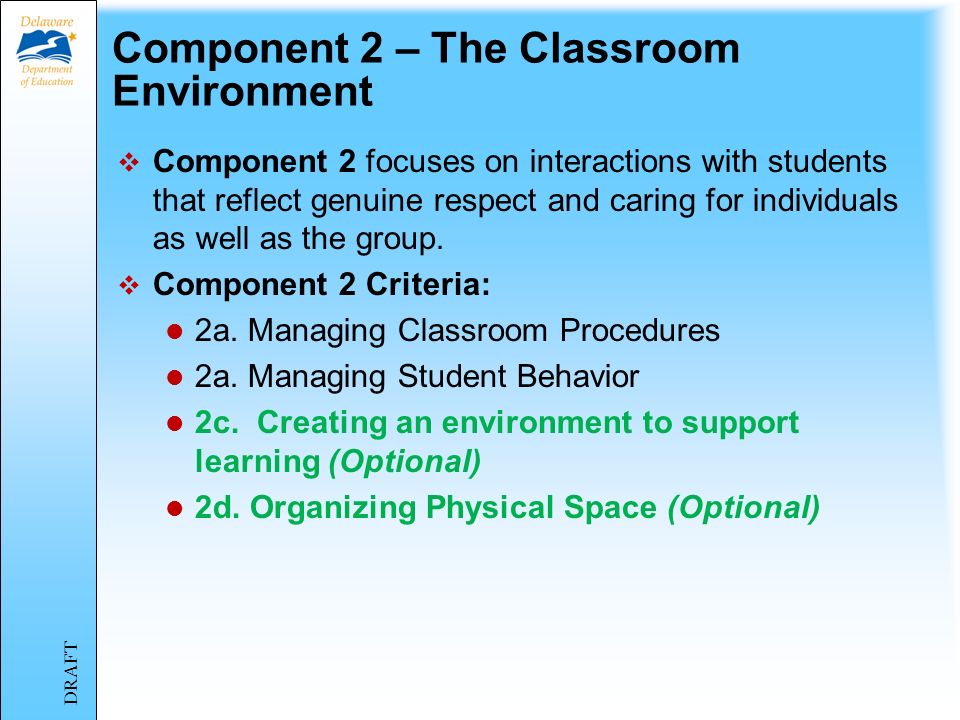 Component 1 – Planning and Preparation Component 1 focuses on how a teacher selects and organizes programs and/or services provided to students.