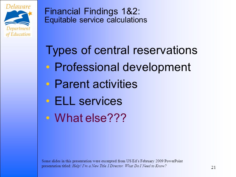 Some slides in this presentation were excerpted from US Eds February 2009 PowerPoint presentation titled: Help.