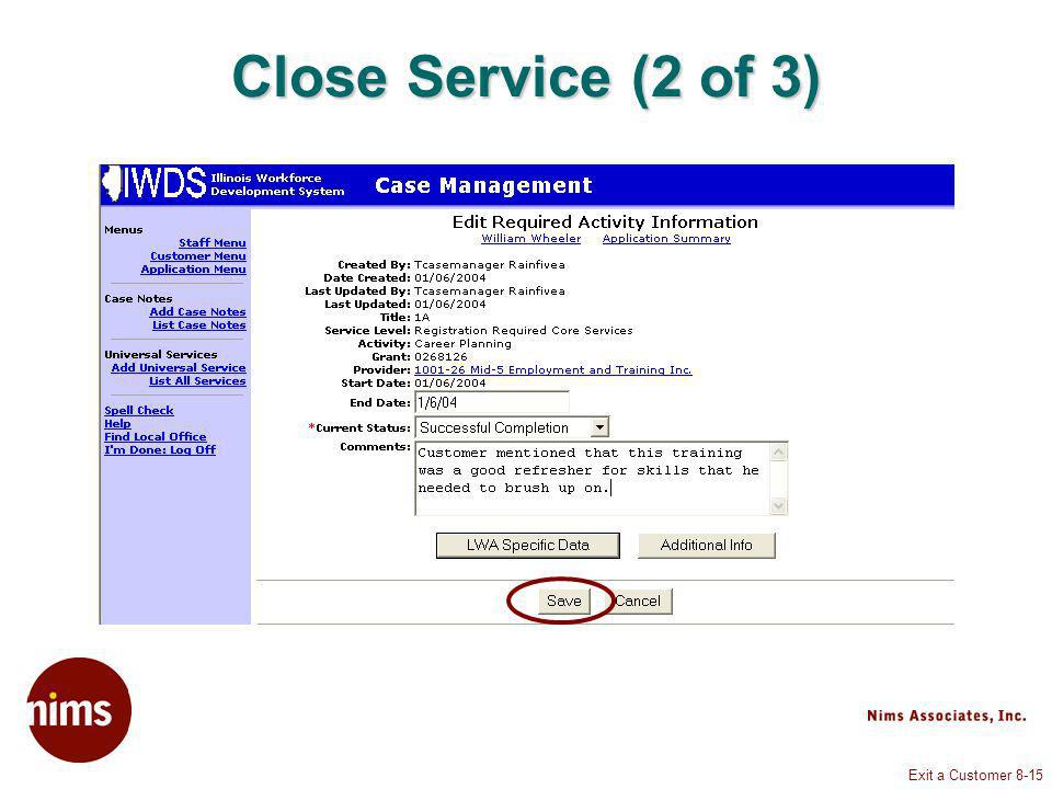 Exit a Customer 8-15 Close Service (2 of 3)
