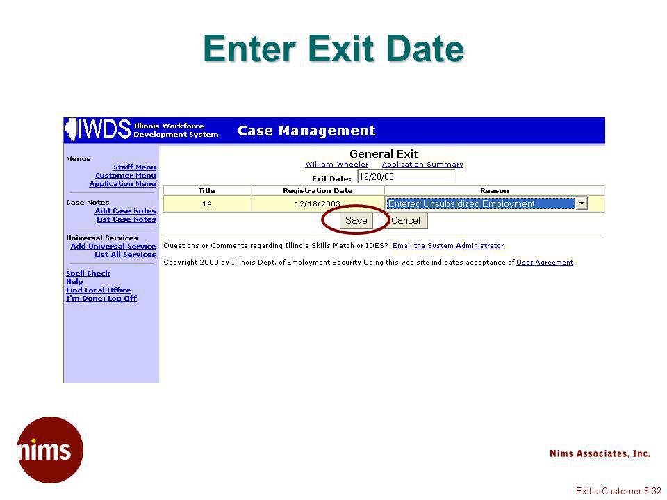 Exit a Customer 8-32 Enter Exit Date