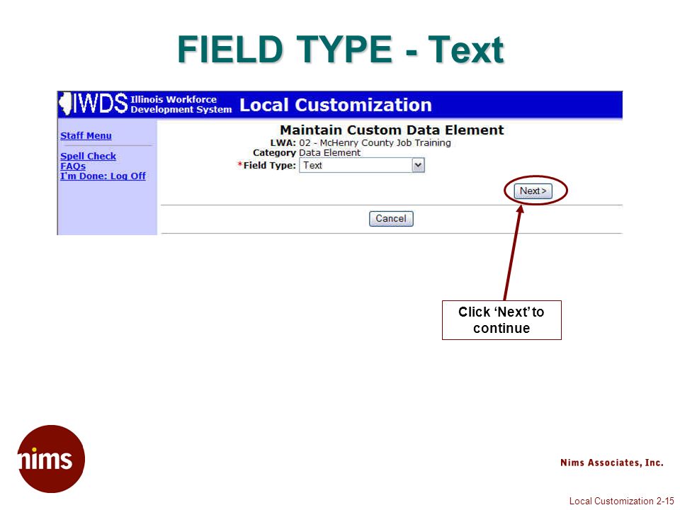 Local Customization 2-15 FIELD TYPE - Text Click Next to continue