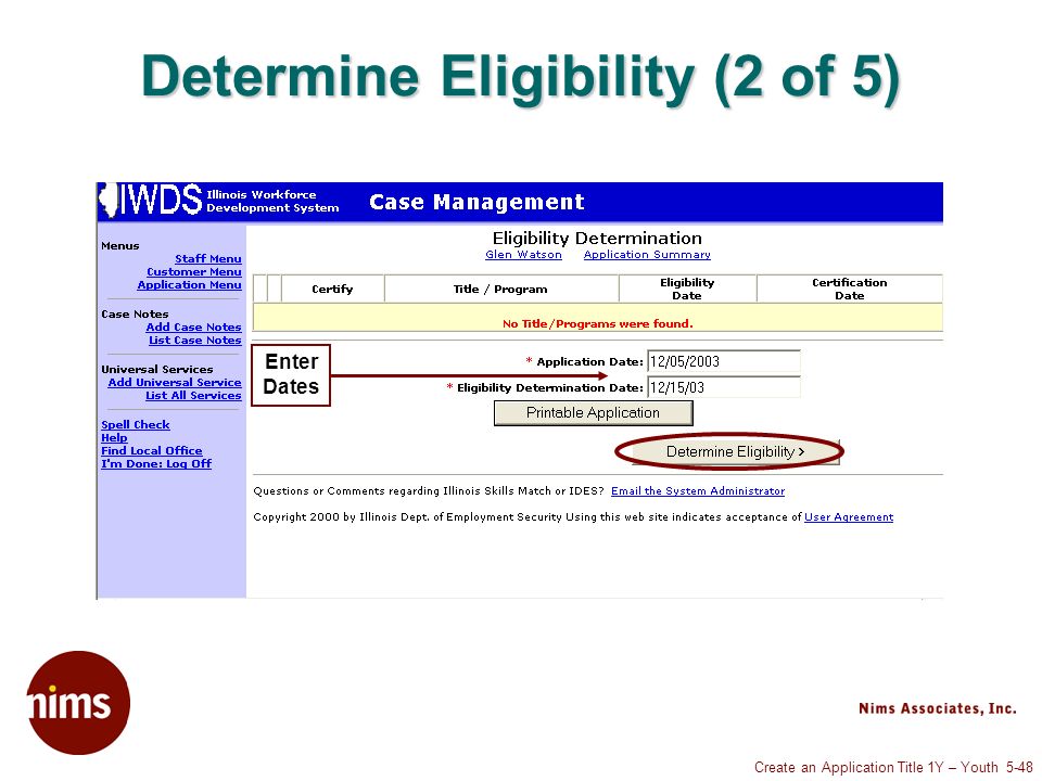 Create an Application Title 1Y – Youth 5-48 Determine Eligibility (2 of 5) Enter Dates