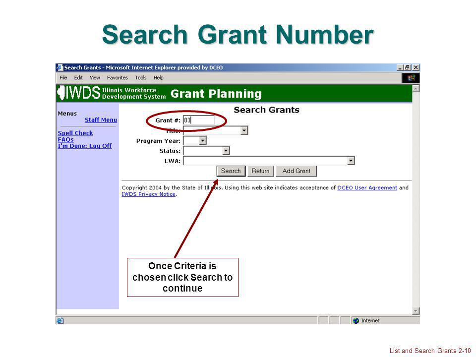 List and Search Grants 2-10 Search Grant Number Once Criteria is chosen click Search to continue