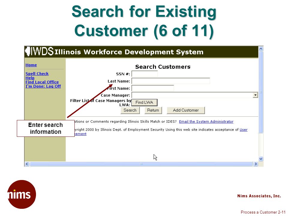 Process a Customer 2-11 Search for Existing Customer (6 of 11) Enter search information