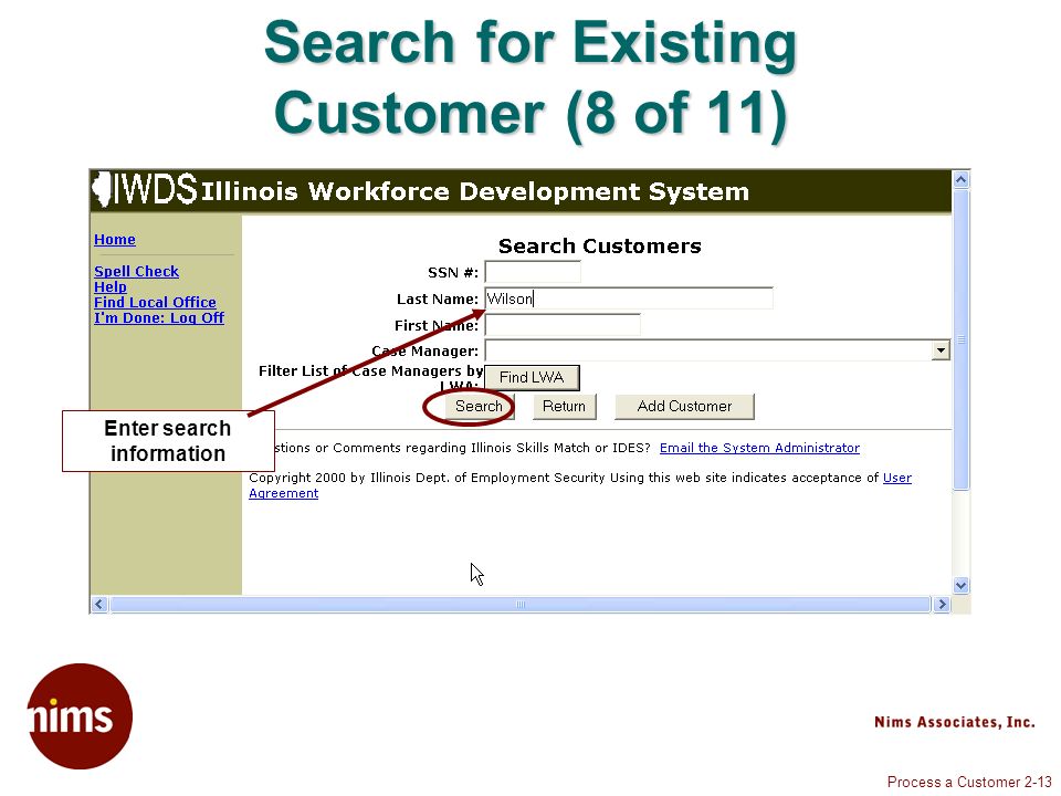 Process a Customer 2-13 Search for Existing Customer (8 of 11) Enter search information
