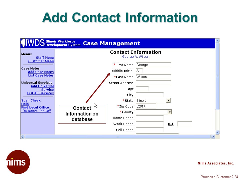 Process a Customer 2-24 Add Contact Information Contact Information on database