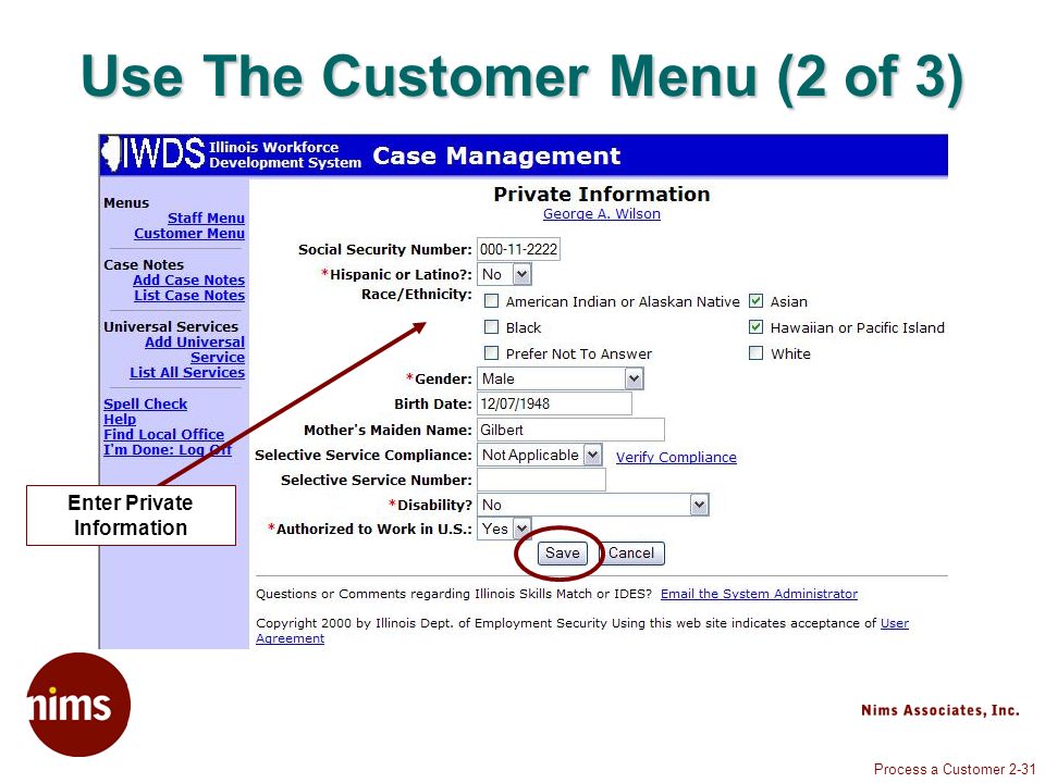 Process a Customer 2-31 Use The Customer Menu (2 of 3) Enter Private Information