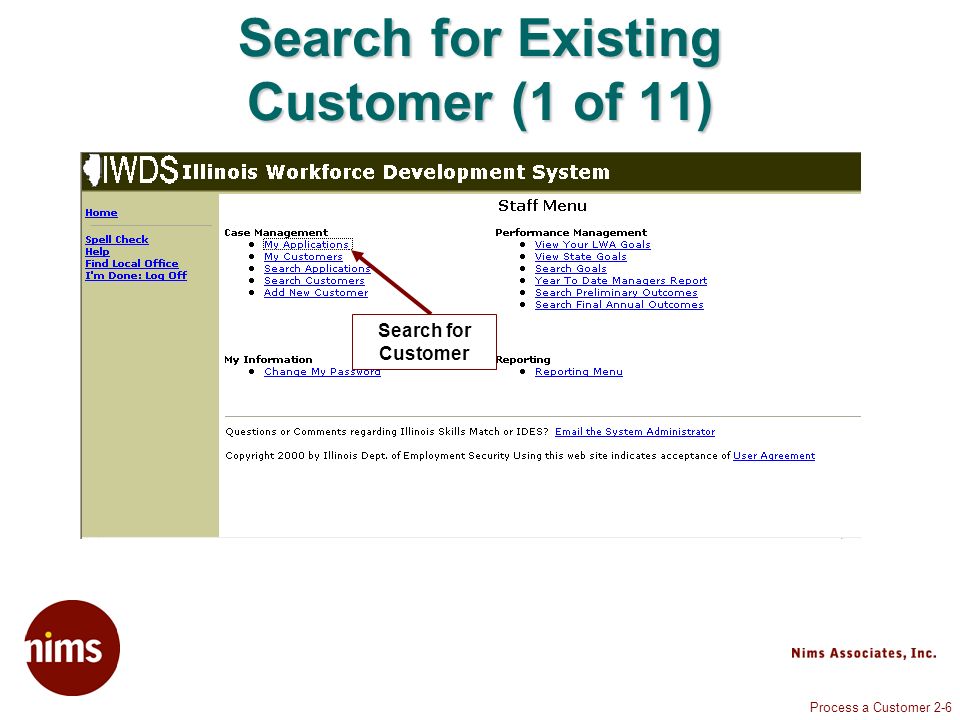 Process a Customer 2-6 Search for Existing Customer (1 of 11) Search for Customer
