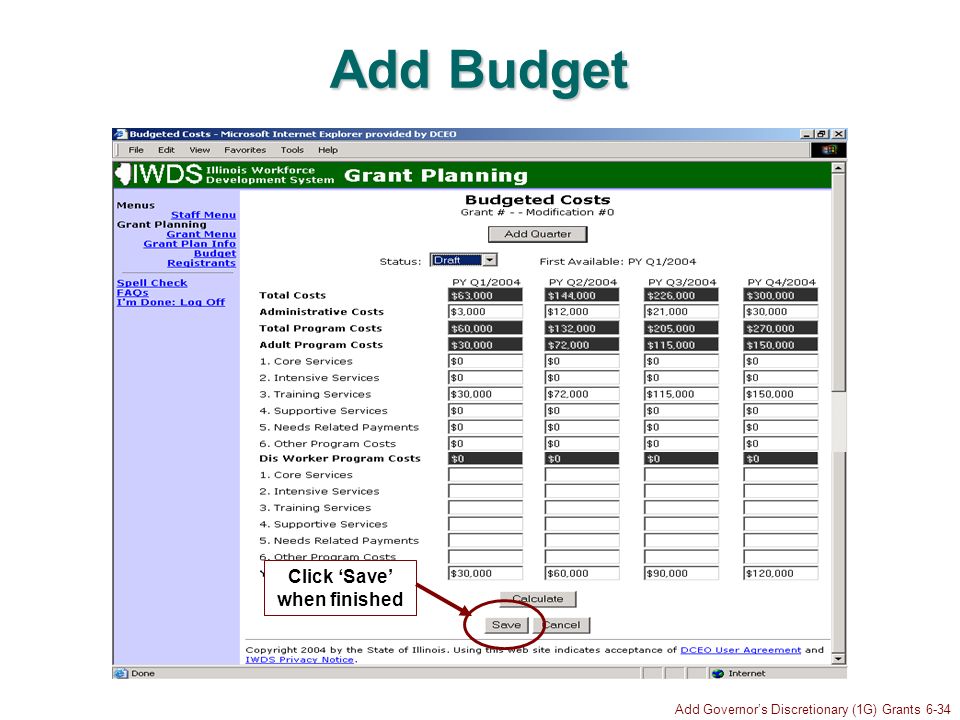 Add Governors Discretionary (1G) Grants 6-34 Add Budget Click Save when finished