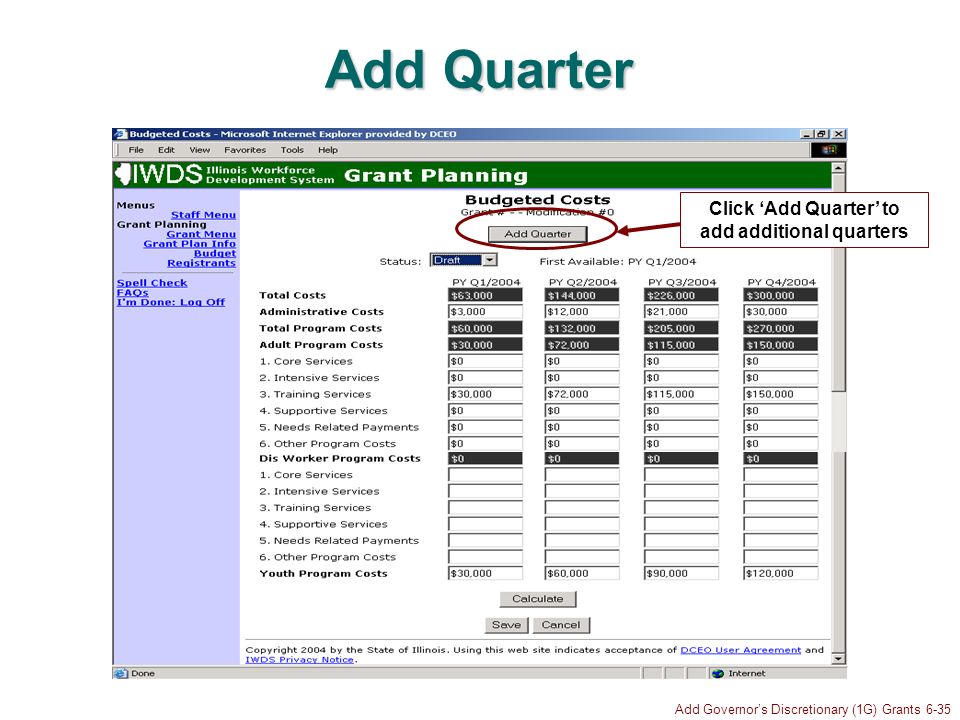 Add Governors Discretionary (1G) Grants 6-35 Add Quarter Click Add Quarter to add additional quarters