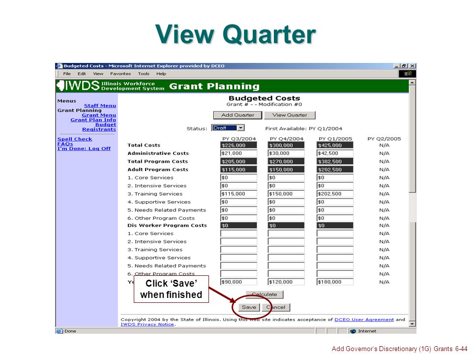Add Governors Discretionary (1G) Grants 6-44 View Quarter Click Save when finished