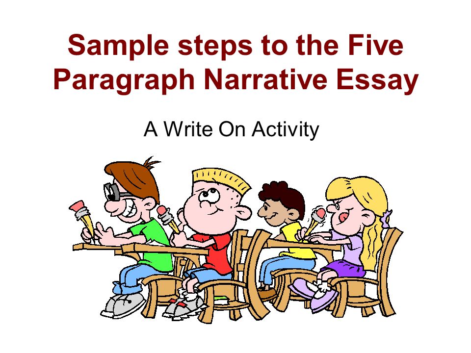Five paragraph narrative essay example
