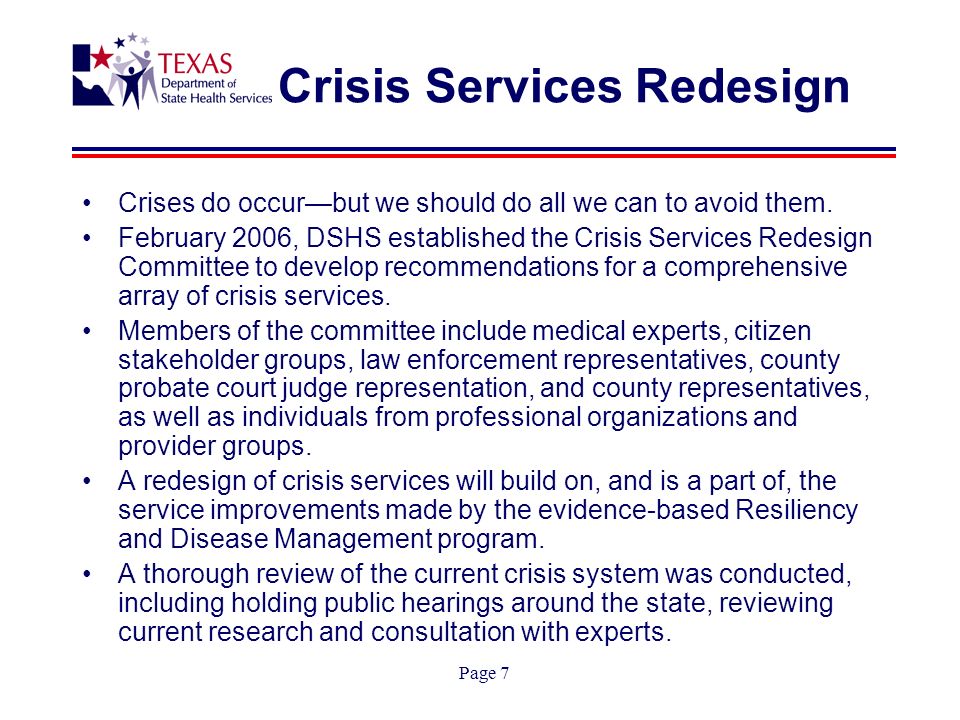 Page 7 Crisis Services Redesign Crises do occurbut we should do all we can to avoid them.