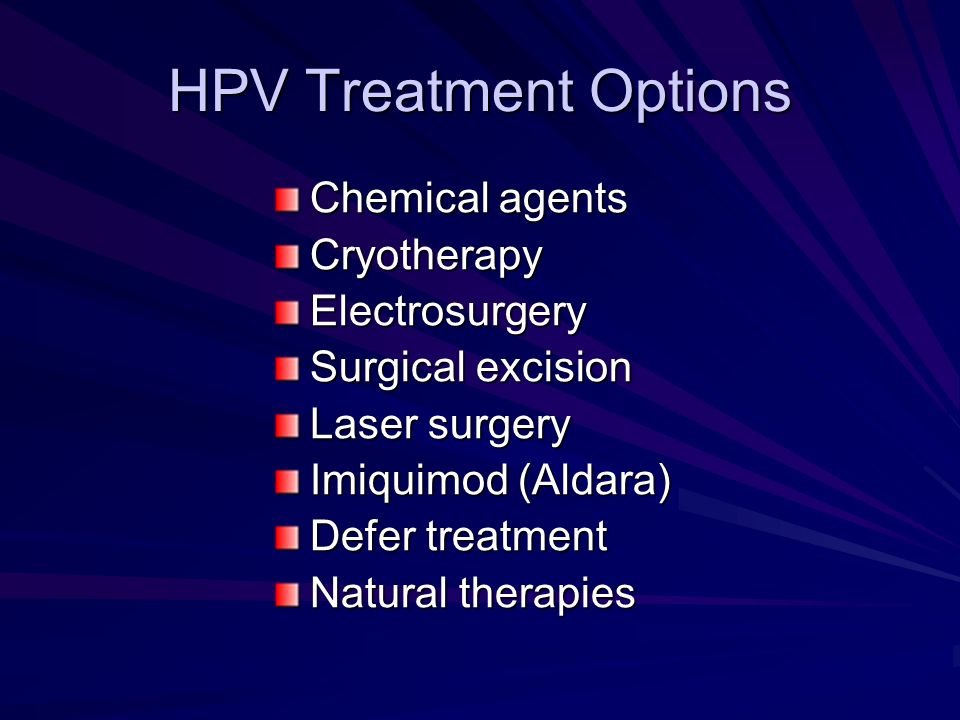 HPV TREATMENT OPTIONS hpv treatment options: