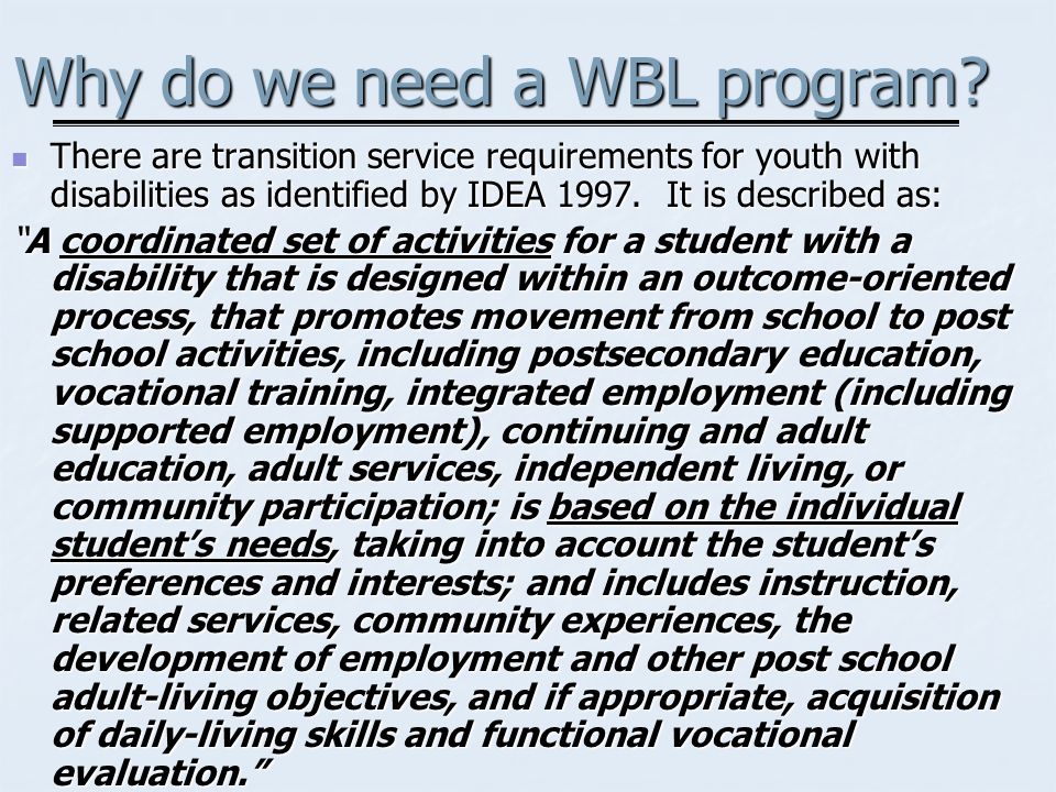Why do we need a WBL program.