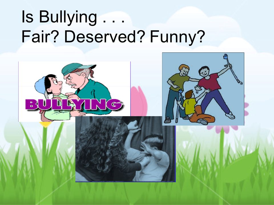 Is Bullying... Fair Deserved Funny