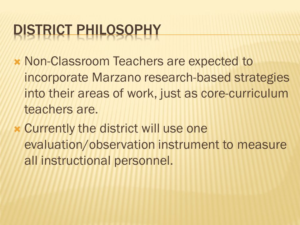 Non-Classroom Teachers are expected to incorporate Marzano research-based strategies into their areas of work, just as core-curriculum teachers are.
