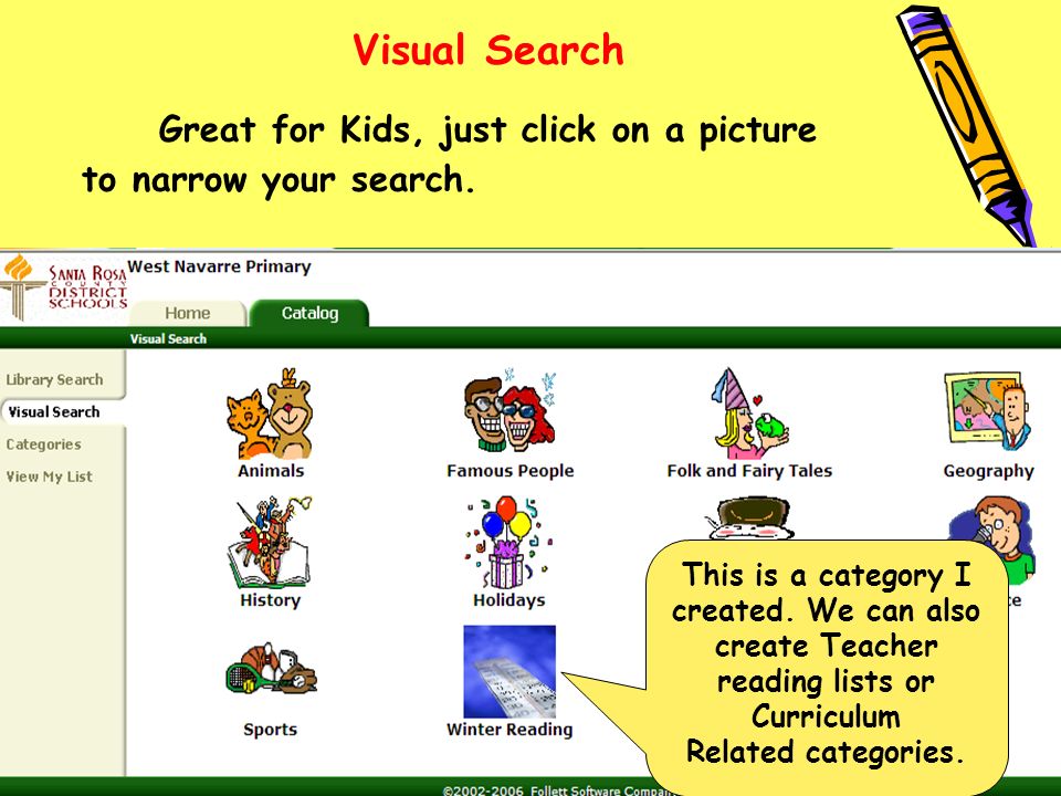 Visual Search Great for Kids, just click on a picture to narrow your search.