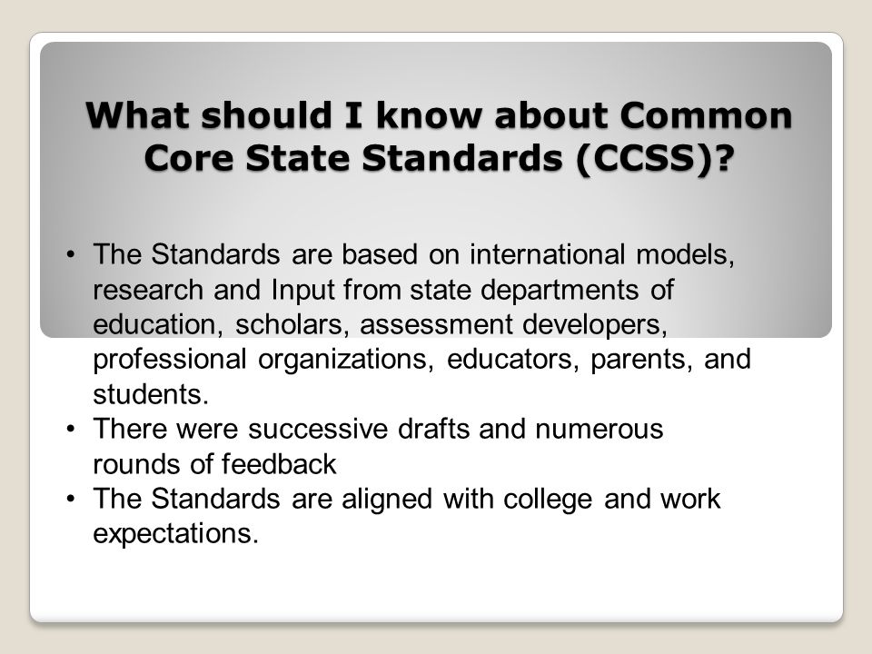 What should I know about Common Core State Standards (CCSS).
