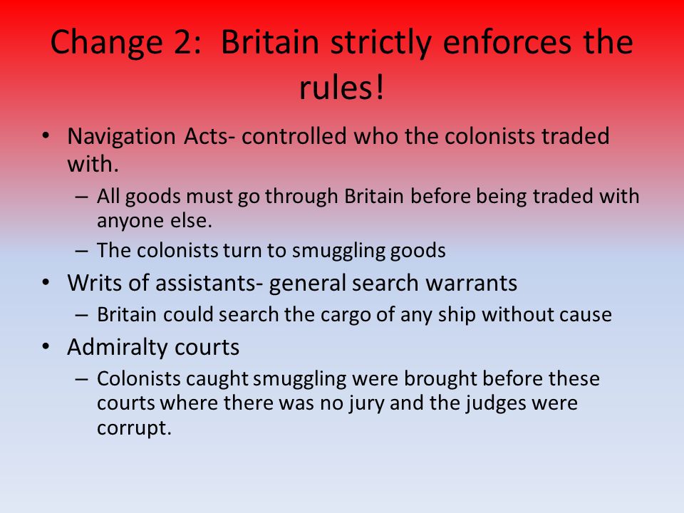 Change 2: Britain strictly enforces the rules.