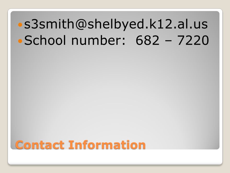 Contact Information School number: 682 – 7220