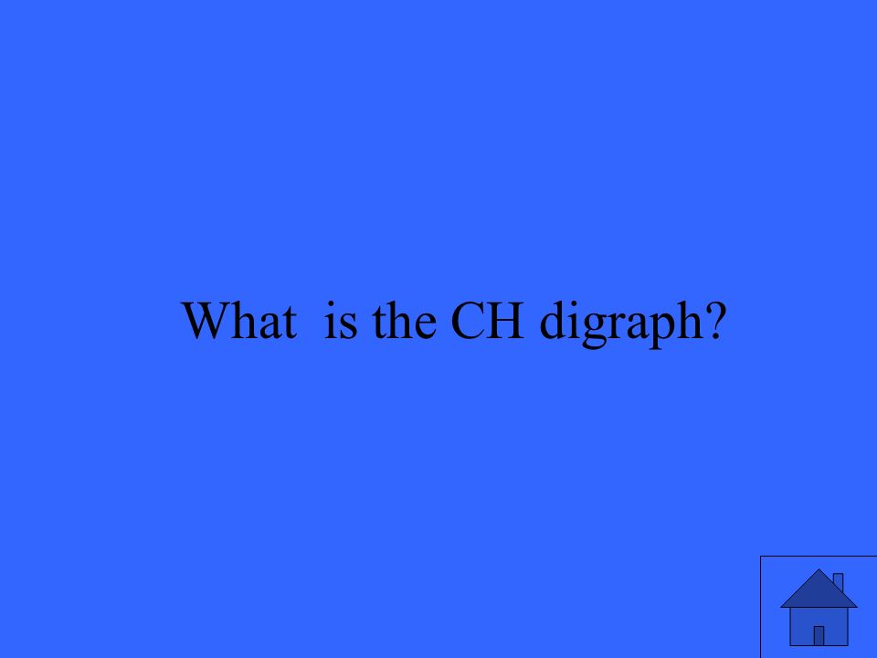 15 What is the CH digraph